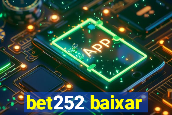 bet252 baixar